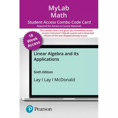 MyLab Math with Pearson eText (up to 18-weeks) + Print Combo Access Code for Linear Algebra and Its Applications