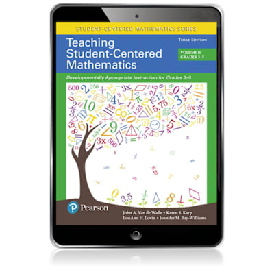 Pearson eText for Teaching Student-Centered Mathematics: Developmentally Appropriate Instruction for Grades 3-5 (Volume II) -- Instant Access
