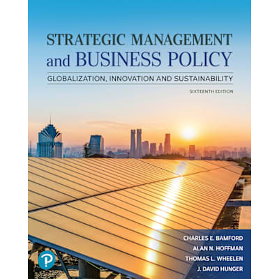 Strategic Management and Business Policy: Globalization, Innovation and Sustainability -- Pearson eText (OLP)