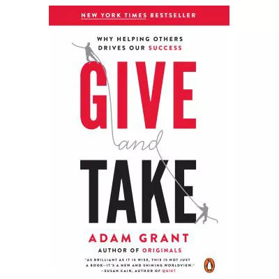 Give &amp; Take: Why Helping Others Drives Our Success