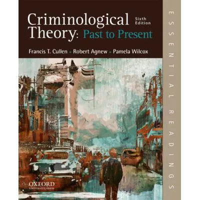 Criminological Theory: Past to Present