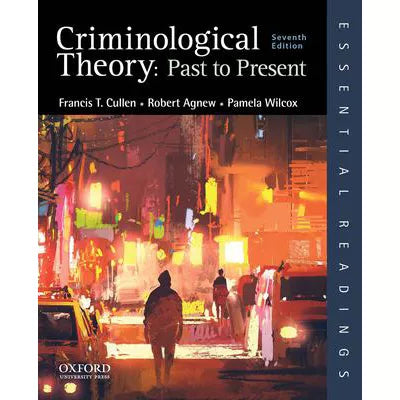 Criminological Theory: Past to Present