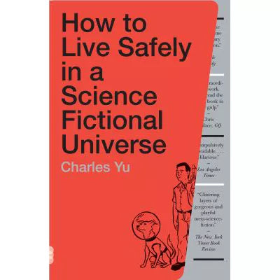 How to Live Safely in a Science Fictional Universe