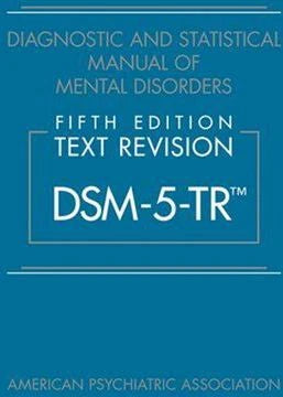 Diagnostic &amp; Statistical Manual of Mental Disorders (DSM-5-TR)