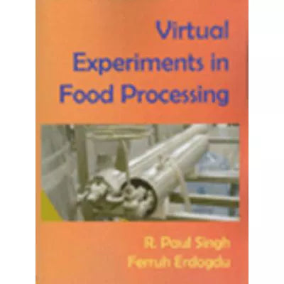 VIRTUAL EXPERIMENTS IN FOOD PROCESSING W/CD