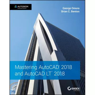 Mastering AutoCAD 2018 &amp; AutoCAD LT 2018 (POD 12/23)