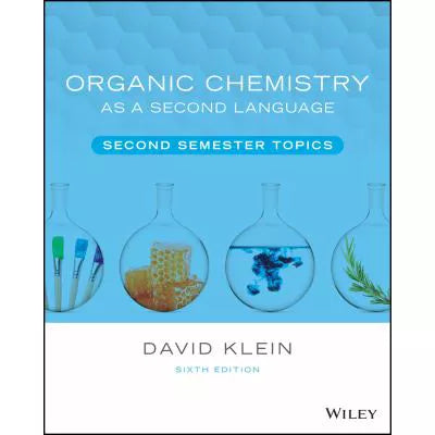 Organic Chemistry as a Second Language : Second Semester Topics