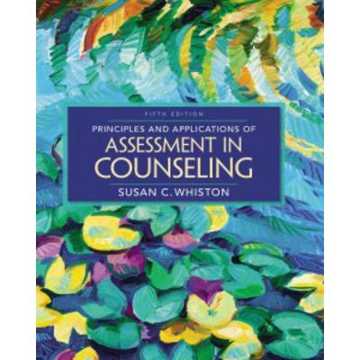Principles and Applications of Assessment in Counseling
