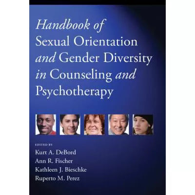 Handbook of Sexual Orientation and Gender Diversity in Counseling and Psychotherapy