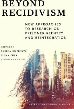 Beyond Recidivism