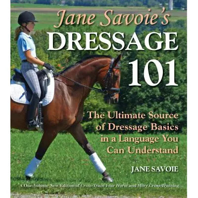 Jane Savoie's Dressage 101