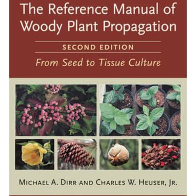 Reference Manual of Woody Plant Propagation