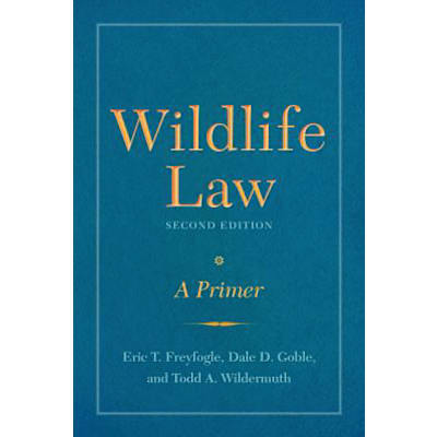 Wildlife Law, Second Edition : A Primer