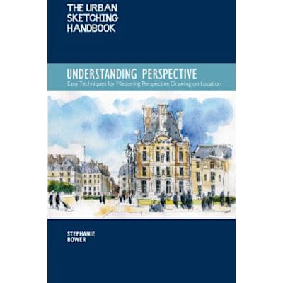 Urban Sketching Handbook: Understanding Perspective
