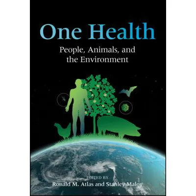 One Health : People, Animals, and the Environment